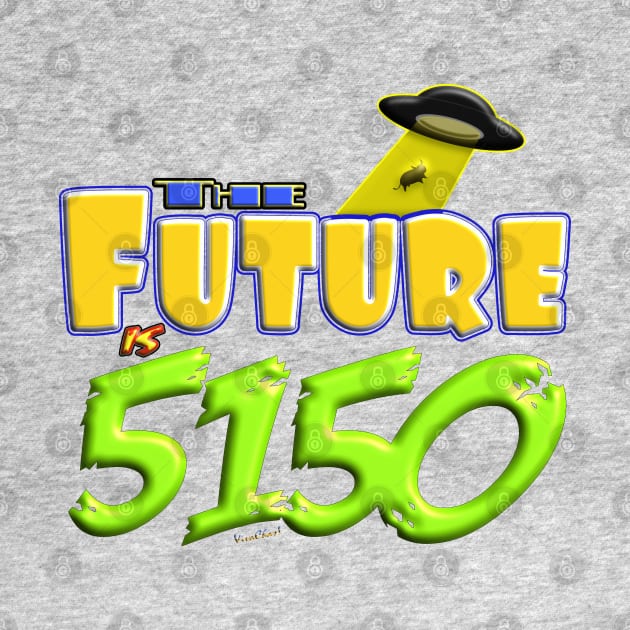 The Future is 5150 - Crazy! by vivachas